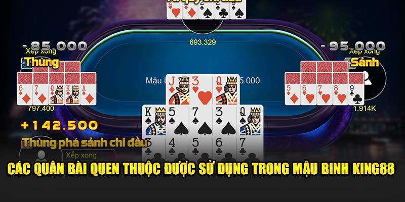 Các quân bài quen thuộc được sử dụng tại King88